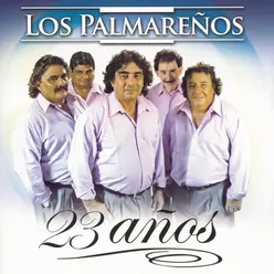 Los Palmareños  23 Años