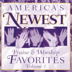 America's Newest Praise & Worship Favorites, Vol. 1