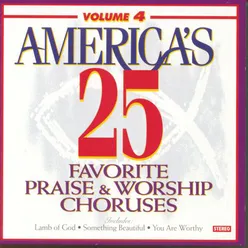 America's 25 Favorite Praise & Worship Choruses, Vol. 4