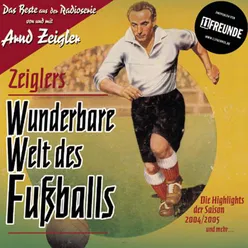 Zeigler´s wunderbare Welt des Fußballs