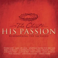 The Christ - His Passion