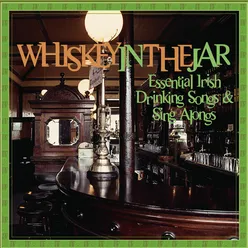 Essential Irish Drinking Songs & Sing Alongs: Whiskey In The Jar