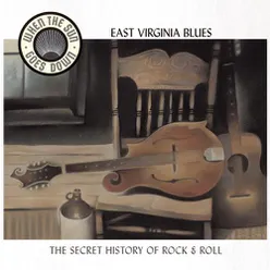 East Virginia Blues (When The Sun Goes Down Series)