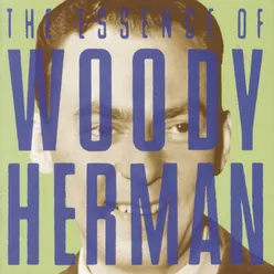 The Essence of Woody Herman