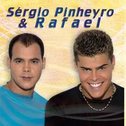 Sergio Pinheiro & Rafael