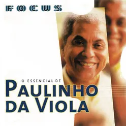 Focus - O Essencial de Paulinho Da Viola