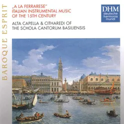 A La Ferrarese: Italian Instrumental Music Of The 15th Century