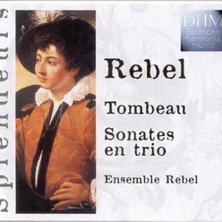 Rebel: Tombeau Intégrale Des Sonates En Trio