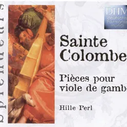 Sainte Colombe: Pièces Pour Viole De Gambe