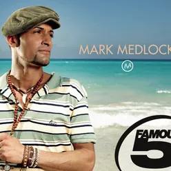 Mark Medlock - Famous 5