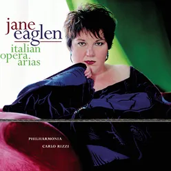 Jane Eaglen Sings Italian Opera Arias