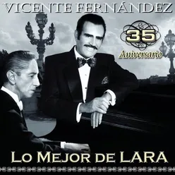 Vicente Fernández 35 aniversario lo mejor de Lara