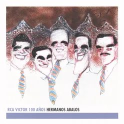 Hermanos Abalos - RCA Victor 100 Años