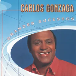 Grandes Sucessos - Carlos Gonzaga