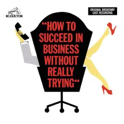 How to Succeed in Business Without Really Trying (Original Broadway Cast Recording)