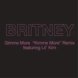 Gimme More ("Kimme More" Remix)