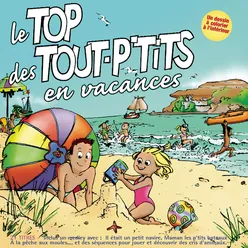 Le Top des Tout P'Tits En Vacances