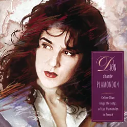 Dion Chante Plamondon - Celine Dion Sings The Songs Of Luc Plamondon