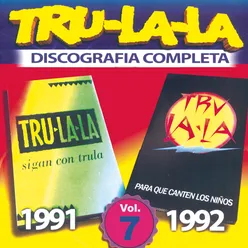 Tru La La: Discografía Completa Vol.7