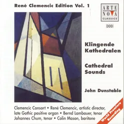 Rene Clemencic Edition, Vol. 1--Dunstable: Cathedral Sounds--Sacred Music of the Late English Gothic Period