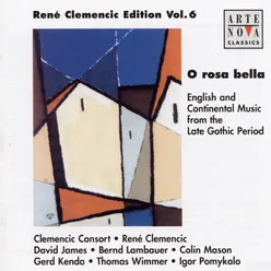 O Rosa Bella - English & Continental Music From The Late Gothic Period