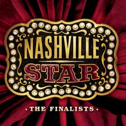 NASHVILLE STAR The Finalists