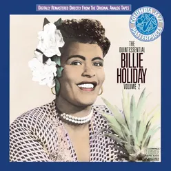 The Quintessential Billie Holiday Volume II