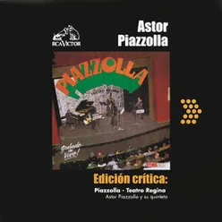 Edición Crítica: Piazzolla - Teatro Regina