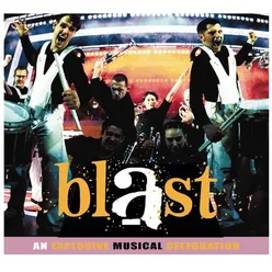 Blast - An Explosive Musical Celebration (Original Cast Recording)