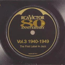 RCA Victor - 80th Anniversary The First Label in Jazz Volume 3: 1940-1949