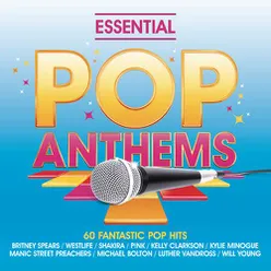 Essential Pop Anthems:  Classic 80s, 90s and Current Chart Hits