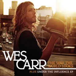 The Way The World Looks + Under The Influence EP
