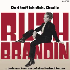 Dort treff ich dich, Charly