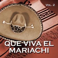 Que Viva El Mariachi Vol. II
