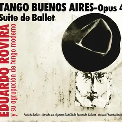 Tango Buenos Aires - Opus 4 - Suite de Ballet