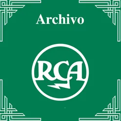 Archivo RCA: La Década del '50 - Roberto Chanel - Angel Domínguez
