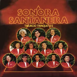Sonora Santanera - Tiburcio Triquetes