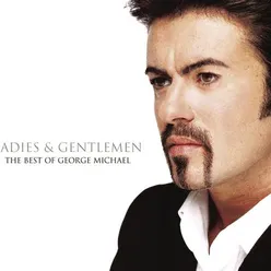 Ladies And Gentlemen... The Best Of George Michael