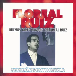 Buenos Aires Conoce A Floreal Ruiz - Serie Argentinisima