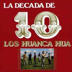La Década De Los Huanca Hua
