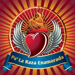 Pa' La Raza Enamorada