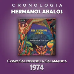Hermanos Abalos Cronología - Como Salidos de la Salamanca (1974)