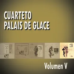 Cuarteto Palais De Glace  Volumen V