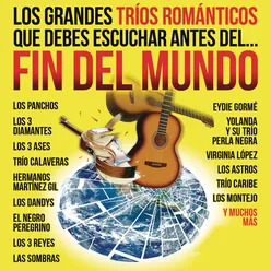 Los Grandes Tríos Románticos Que Debes Escuchar Antes Del Fin Del Mundo