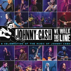 We Walk The Line: A Celebration of the Music of Johnny Cash