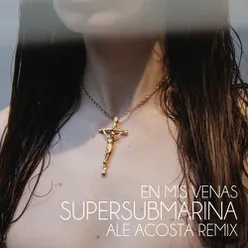 En Mis Venas (Ale Acosta Remix)