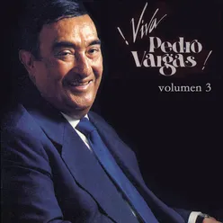 Viva Pedro Vargas - Volumen Tres