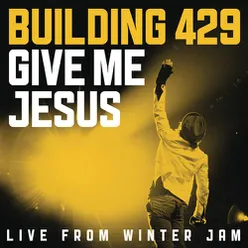 Give Me Jesus:  Live From Winter Jam (EP)