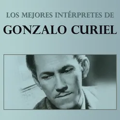 Los Mejores Intérpretes de Gonzalo Curiel