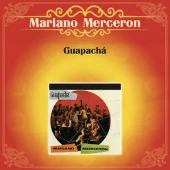 Guapachá Mariano Mercerón